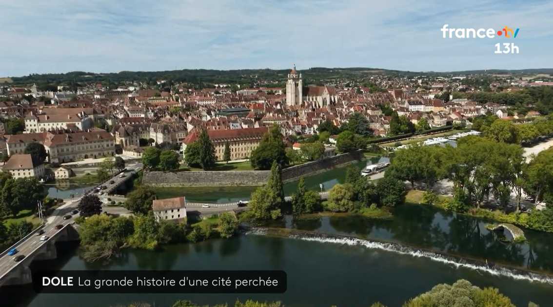 Dole : la grande histoire d'une citée perchée